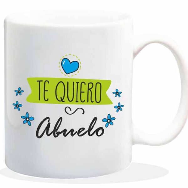 NEW MUG CON MENSAJE TE QUIERO ABUELO