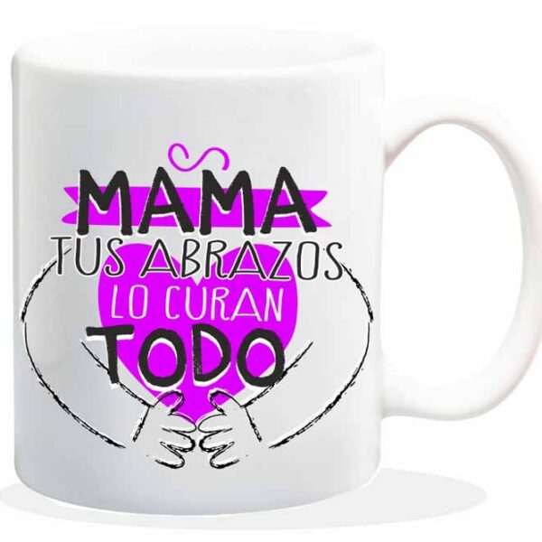 NEW MUG CON MENSAJE MAMA,TUS ABRAZOS