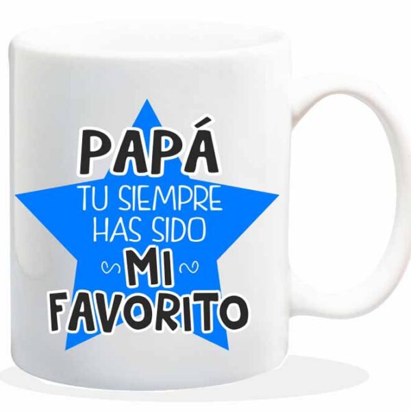 NEW MUG CON MENSAJE PAPA,TU SIEMPRE HAS SIDO