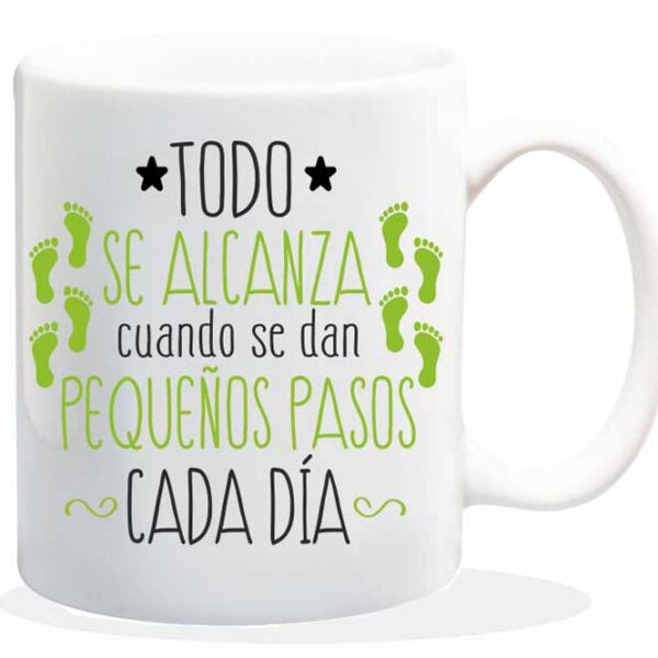 MUG CON MENSAJE TODO SE ALCANZA CUAND