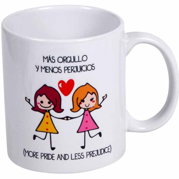 MUG CON MENSAJE MAS ORGULLO Y MENOS....WOMEN
