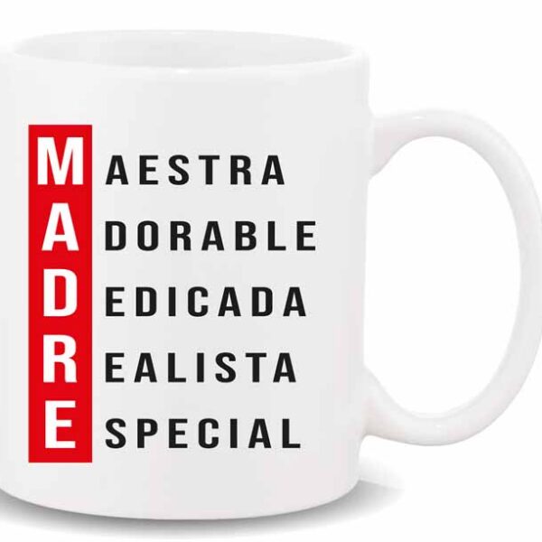 MUG CON MENSAJE ,MADRE ..MAESTRA....