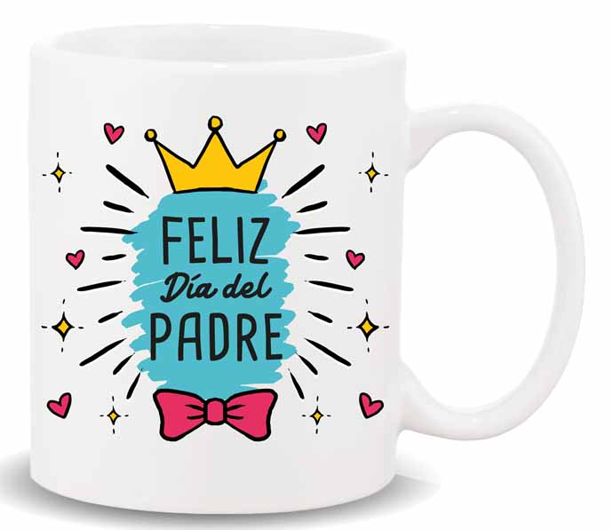 MUG CON MENSAJE ,FELIZ DIA DEL PADRE