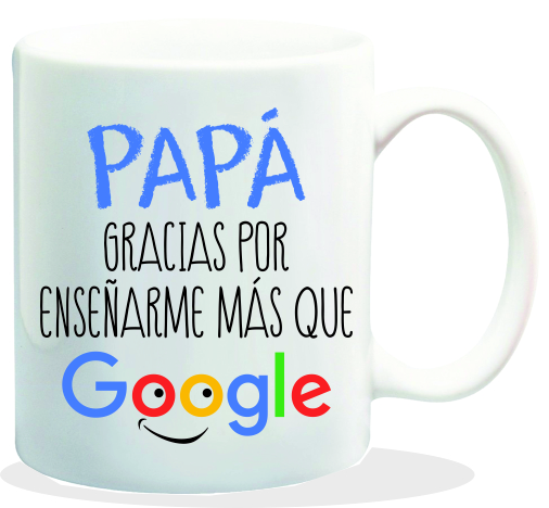MUG CON MENSAJE PAPA GRACIAS POR ENSEÑARME..GOOGLE