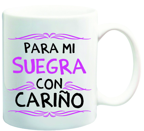 MUG CON MENSAJE PARA MI SUEGRA.....