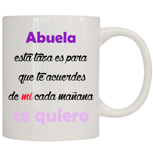 MUG CON MENSAJE ABUELA ESTA TAZA ES PARA QUE TE ..