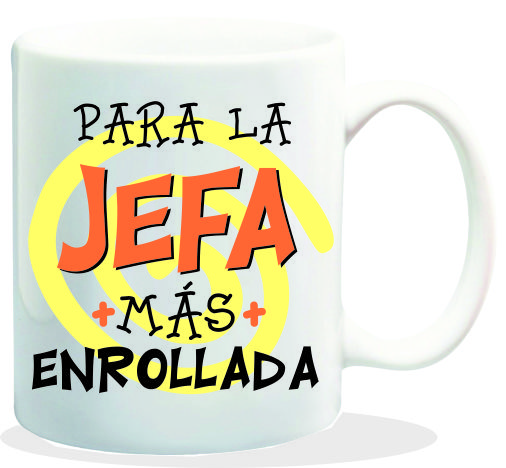 MUG CON MENSAJE PARA LA JEFA MAS ENROLLADA