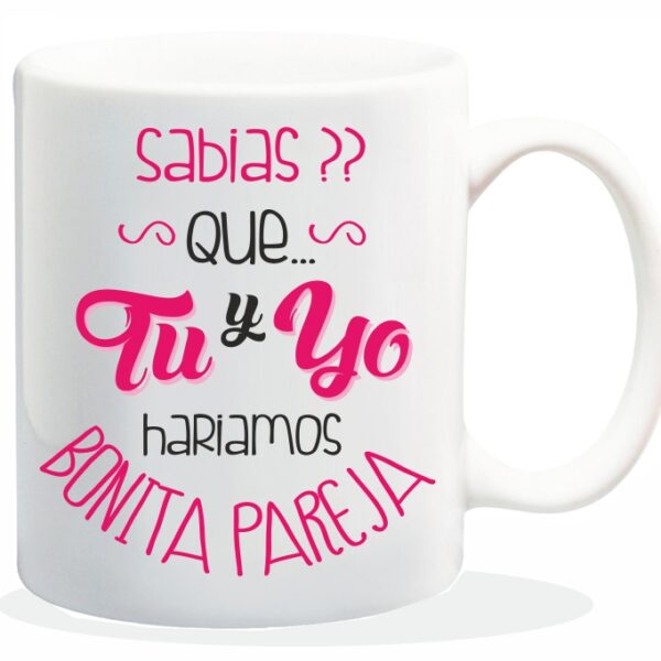 MUG ENAMORADOS SABIAS QUE TU Y YO.....
